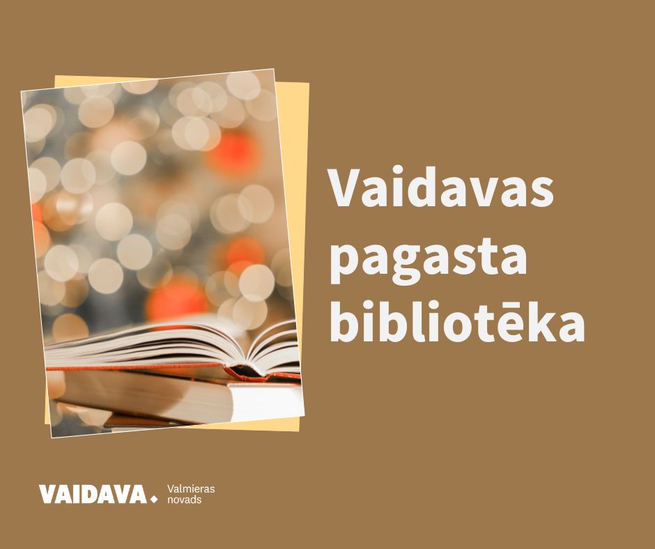 Vaidavas pagasta bibliotēkas rīkotie pasākumi