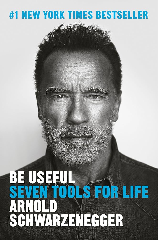 Schwarzenegger, Arnold - Be Useful.