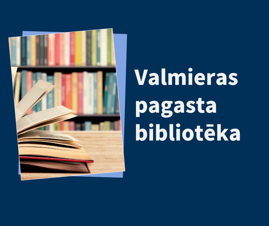 Valmieras pagasta bibliotēkas pasākumi