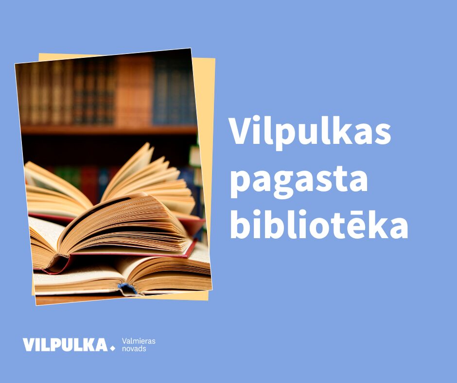 Pasākumi Vilpulkas pagasta bibliotēkā